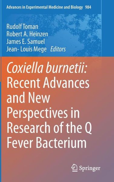 Rudolf Toman · Coxiella burnetii: Recent Advances and New Perspectives in Research of the Q Fever Bacterium - Advances in Experimental Medicine and Biology (Innbunden bok) [2012 edition] (2012)