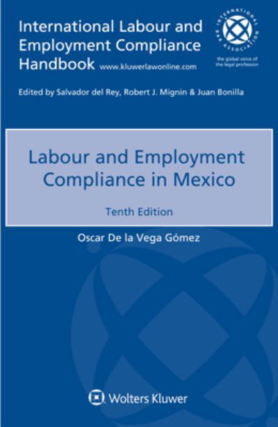 Labour and Employment Compliance in Mexico - Oscar De La Vega Gomez - Kirjat - Kluwer Law International - 9789403544144 - keskiviikko 20. heinäkuuta 2022