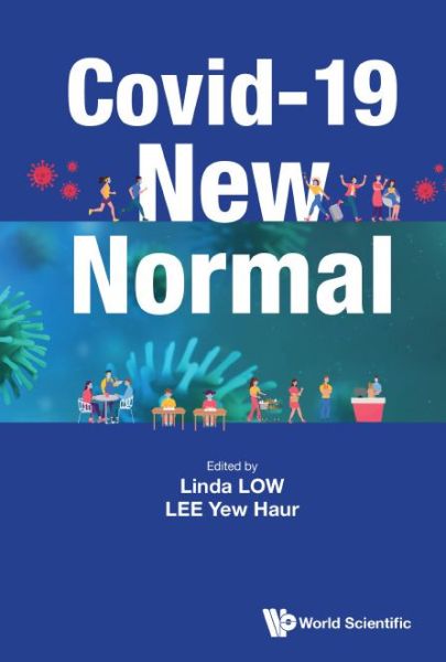 Covid-19 New Normal - Linda Low - Books - World Scientific Publishing Co Pte Ltd - 9789811255144 - April 18, 2023