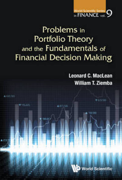 Cover for Ziemba, William T (Univ Of British Columbia, Canada; London Sch Of Economics, Uk &amp; Korea Inst Of Science And Technology, Korea) · Problems In Portfolio Theory And The Fundamentals Of Financial Decision Making - World Scientific Series in Finance (Hardcover Book) (2016)