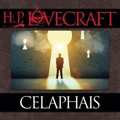 Cover for H P Lovecraft · Celaphais (CD) (2013)