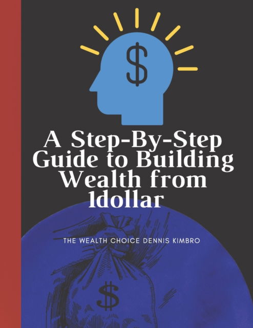 Cover for Mohamed Edition · A Step-By-Step Guide to Building Wealth from 1dollar: the wealth choice dennis kimbro: generational wealth beginner's business: black wealth (Paperback Book) (2022)