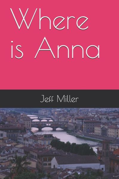 Cover for Jeff Miller · Where is Anna (Taschenbuch) (2021)