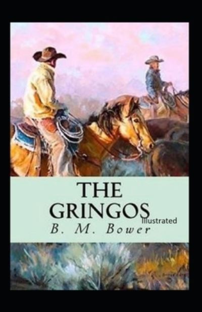 Cover for B M Bower · The Gringos Illustrated (Paperback Book) (2021)