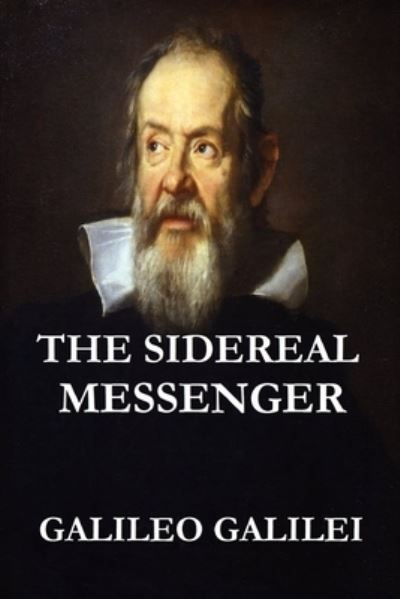 Cover for Galileo Galilei · The Sidereal Messenger (Paperback Book) [Illustrated Original edition] (2020)