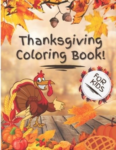 Thanksgiving Coloring Book for kids - Epic Prints - Bøger - Independently Published - 9798566586144 - 17. november 2020