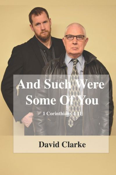 Cover for David Clarke · And Such Were Some of You: 1 Corinthians 4:11 - David Clarke (Paperback Book) (2020)