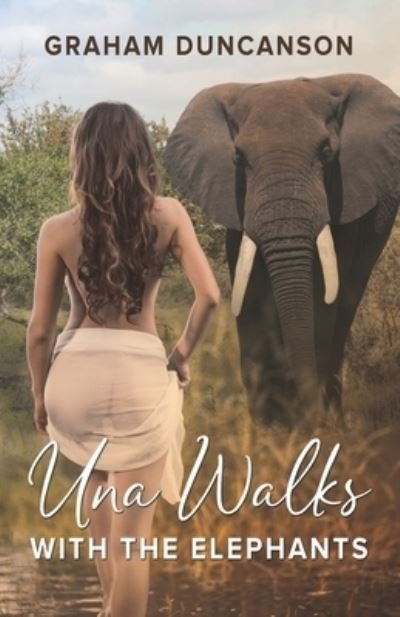 Cover for Graham Duncanson · Una Walks With The Elephants (Paperback Book) (2021)