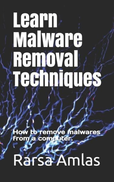 Cover for Rarsa Amlas · Learn Malware Removal Techniques (Paperback Book) (2020)