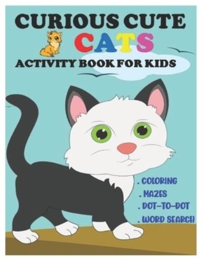 Cover for Great A Design · Curious Cute Cats Activity Book for Kids (Paperback Book) (2020)