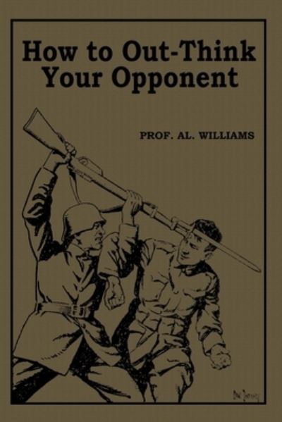 Cover for Al Williams · How to Out-Think Your Opponent (Paperback Book) (2021)