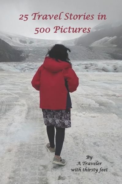 Cover for Bhumika Mehta · 25 Travel Stories in 500 Pictures (Paperback Book) (2020)