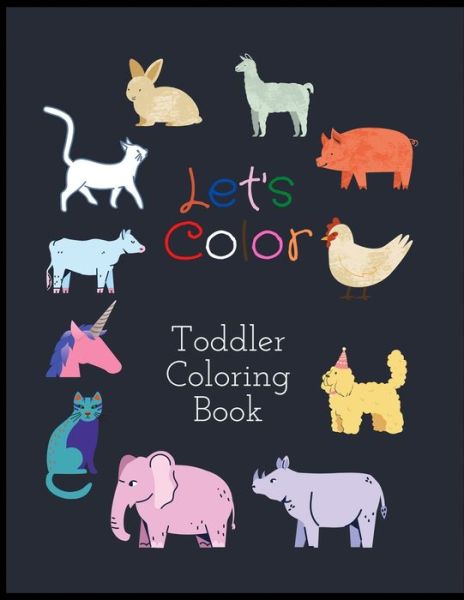 Cover for Lina Anderson · Let's Color Toddler Coloring Book (Paperback Bog) (2020)