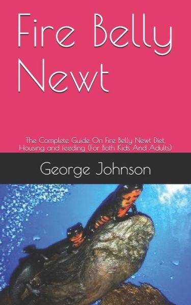 Cover for George Johnson · Fire Belly Newt (Paperback Book) (2020)