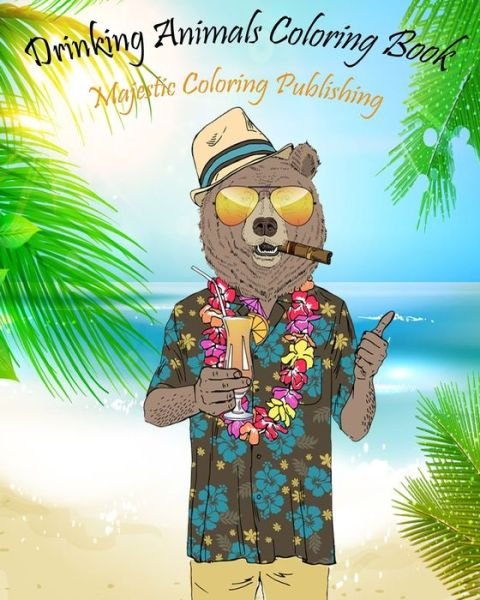 Cover for Majestic Coloring Publishing · Drinking Animals Coloring Book (Taschenbuch) (2020)