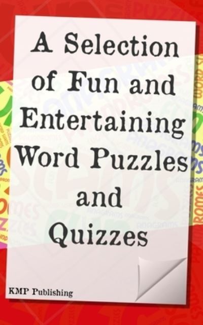 Cover for Kmp Publishing · A Selection of Fun and Entertaining Word Puzzles and Quizzes (Paperback Book) (2021)