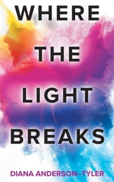 Cover for Diana Anderson-Tyler · Where the Light Breaks (Paperback Book) (2021)