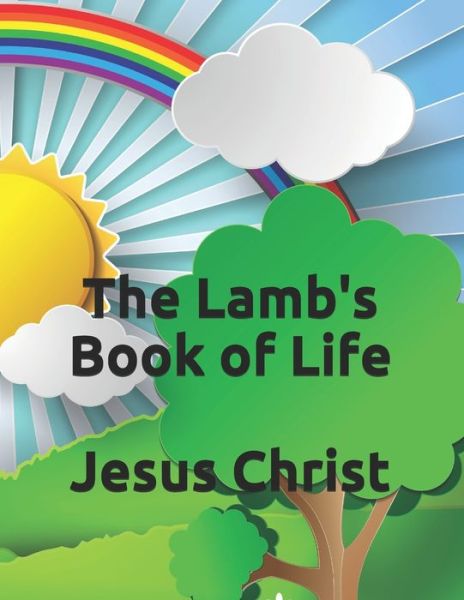 Cover for Jesus Christ · The Lamb's Book of Life (Paperback Book) (2021)