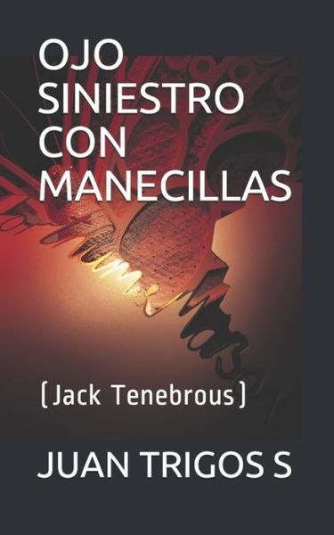 Cover for Juan Trigos S · Ojo Siniestro Con Manecillas (Paperback Book) (2021)