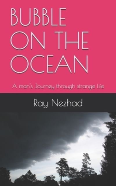 Cover for Ray (Reza) Nezhad · Bubble on the Ocean (Pocketbok) (2021)