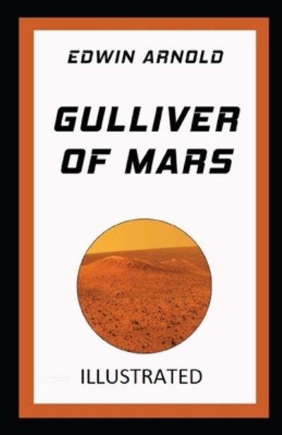 Cover for Edwin Arnold · Gulliver of Mars Illustrated (Paperback Book) (2021)