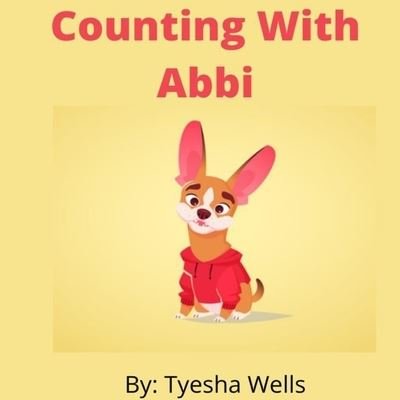 Counting With Abbi - Tyesha S Wells - Kirjat - Independently Published - 9798745440144 - keskiviikko 16. kesäkuuta 2021
