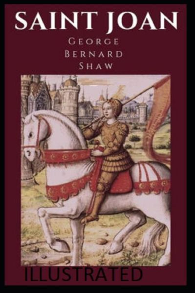 Cover for George Bernard Shaw · Saint Joan Illustrated (Paperback Book) (2021)