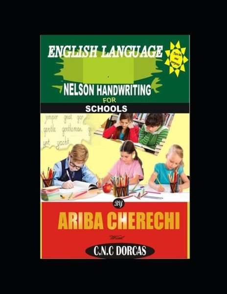 Cover for C N C Dorcas · ENGLISH LANGUAGE NELSON HANDWRITING for SCHOOLS (Paperback Book) (2022)