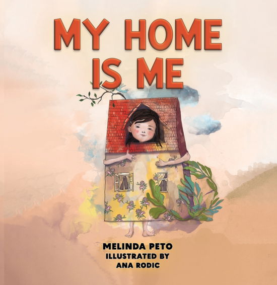 Melinda Peto · My Home Is Me (Paperback Book) (2024)