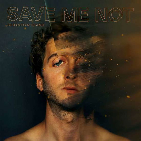 Cover for Sebastian Plano · Save Me Not (CD) (2021)