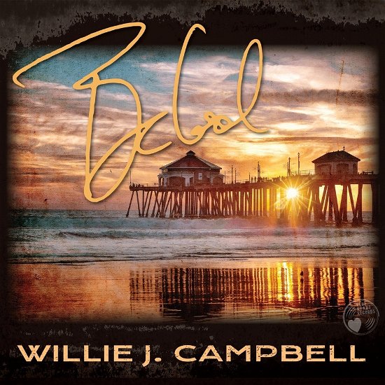 Cover for Willie J. Campbell · Be Cool (CD) (2023)