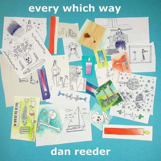 Every Which Way - Dan Reeder - Muzyka - POP - 0787790259145 - 7 sierpnia 2020