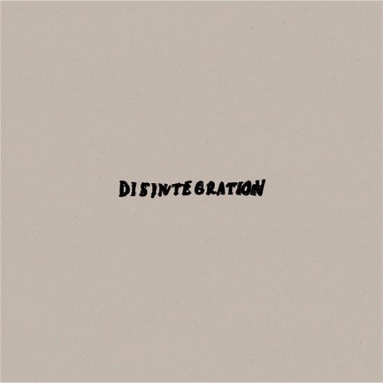 Cover for Disintegration (LP) (2023)