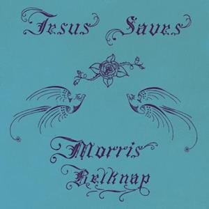Morris Belknap · Jesus Saves (LP) (2024)