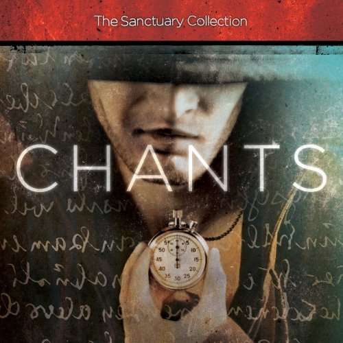 Cover for Sanctuary Collection · Chants: Sanctuary Collection (CD)