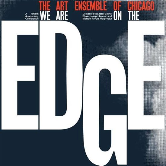 Cover for Art Ensemble Of Chicago · We Are On The Edge (LP) [Special edition] [Box set] (2019)