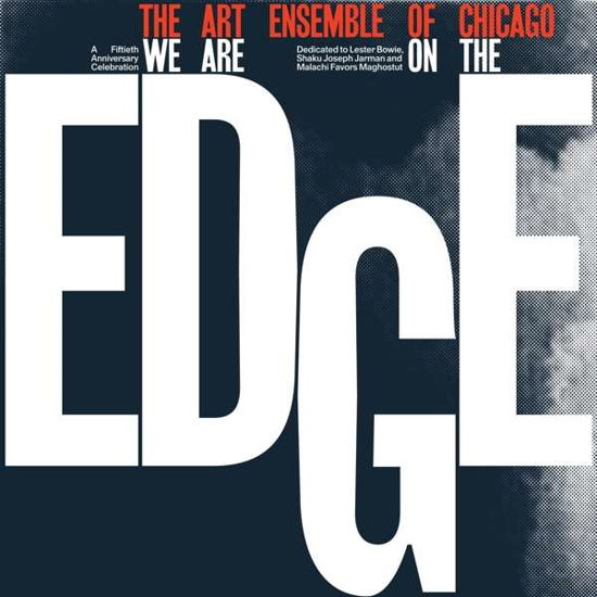 Cover for Art Ensemble Of Chicago · We Are On The Edge (LP) [Special edition] [Box set] (2019)