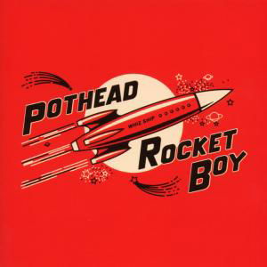 Rocket Boy - Pothead - Musik - JFK - 4260010340145 - 22. december 2007