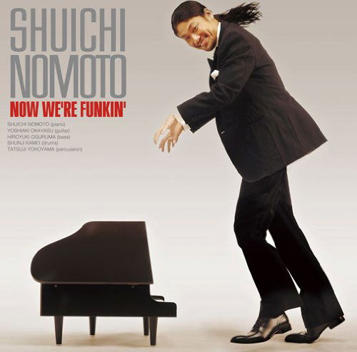 Cover for Shuichi Nomoto · Now We're Funkin' (CD) (2010)