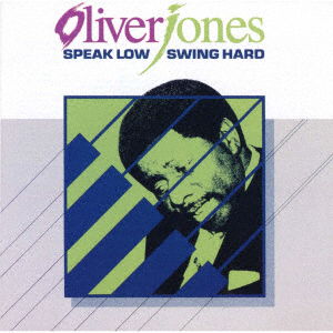 Cover for Oliver Jones · Speak Low, Swing Hard (CD) [Japan Import edition] (2021)