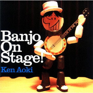 Cover for Aoki Ken · Banjo on Stage! (CD) [Japan Import edition] (2007)