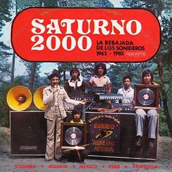 Cover for (World Music) · Saturno 2000 La Rebajada De Los Sonideros 1962-1983 (LP) [Japan Import edition] (2022)