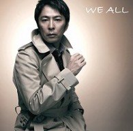 Cover for Hideaki Tokunaga · We All (CD) [Japan Import edition] (2009)