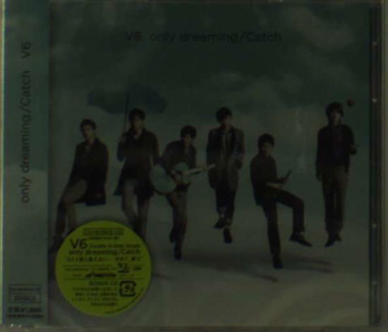 Cover for V6 · Only Dreaming / Catch &lt;limited&gt; (CD) (2001)