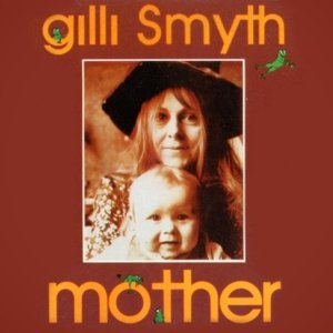 Cover for Gilli Smyth · Mother (CD) [Remastered edition] (2016)