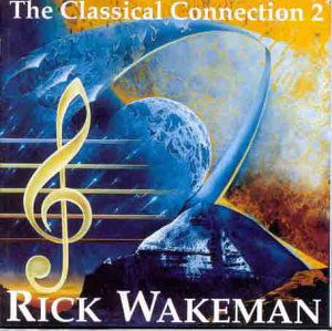 Cover for Rick Wakeman · Classical Connection 2 (CD) (2006)