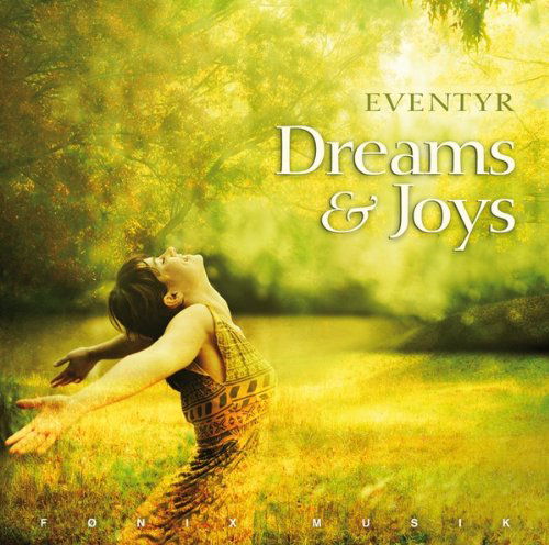 Dreams & Joys - Eventyr - Music - FONIX MUSIC - 5709027213145 - June 19, 2008