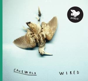 Cover for Cakewalk · Wired (CD) (2022)