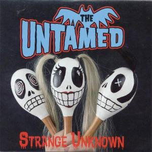 The Untamed · Strange Unknown (CD) (2006)