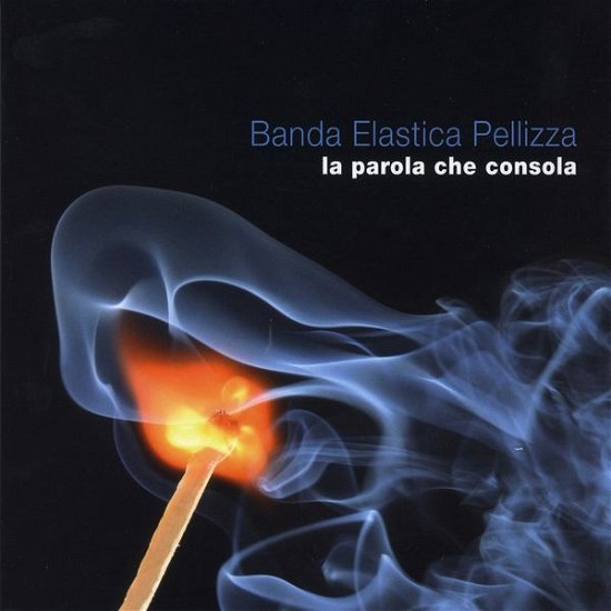 Cover for Banda Elastica Pellizza · La Parola Che Consola (CD) (2021)